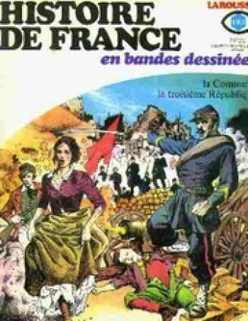 Couverture de l'album Histoire de France en bandes dessinées - 20. La commune, La IIIe république