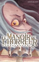 Le manoir de l'horreur 8. Tome 8