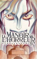 Le manoir de l'horreur 9. Tome 9