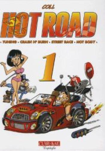 Couverture de l'album Hot road - 1. Tuning, Crash n' burn, Street race, Hot body