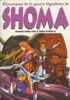 Chroniques de la guerre légendaire de Shoma 1. Shoma, Tome 1