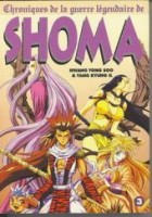 Chroniques de la guerre légendaire de Shoma 3. Shoma, Tome 3