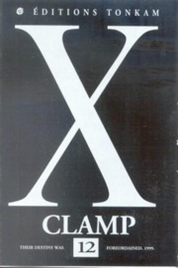 Couverture de l'album X - 1999 - 12. X Clamp, Tome 12