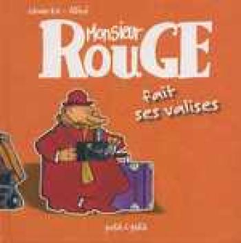 Couverture de l'album Monsieur Rouge - 2. Monsieur Rouge Fait Ses Valises