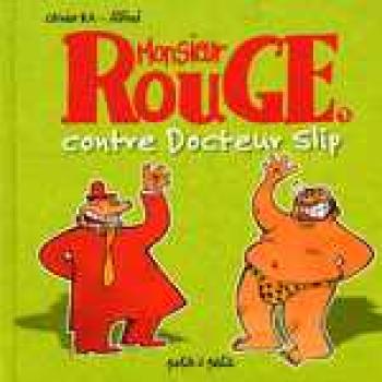 Couverture de l'album Monsieur Rouge - 3. Monsieur Rouge Contre Docteur Slip