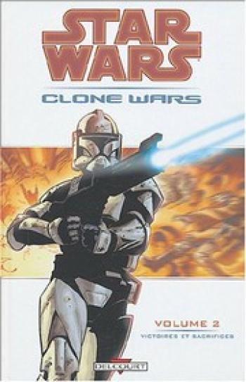 Couverture de l'album Star Wars - Clone Wars - 2. Victoires et Sacrifices