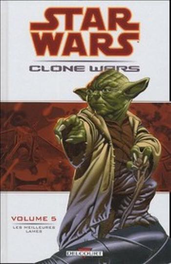 Couverture de l'album Star Wars - Clone Wars - 5. Les Meilleures Lames
