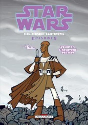 Couverture de l'album Star Wars - The Clone Wars Episodes - 2. L'Aventure des Jedi