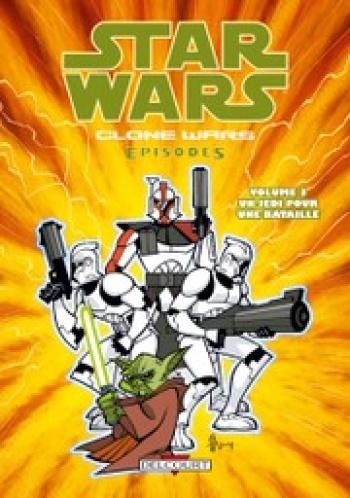 Couverture de l'album Star Wars - The Clone Wars Episodes - 3. Un Jedi pour une bataille