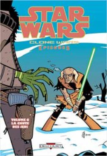 Couverture de l'album Star Wars - The Clone Wars Episodes - 6. La chute des Jedi
