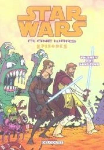 Couverture de l'album Star Wars - The Clone Wars Episodes - 7. Jedi sans peur