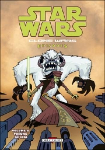 Couverture de l'album Star Wars - The Clone Wars Episodes - 8. Tueurs de Jedi