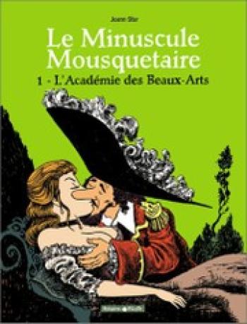 Couverture de l'album Le Minuscule Mousquetaire - 1. L'académie des Beaux-Arts