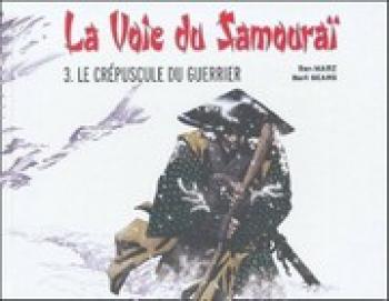 Couverture de l'album La voie du Samourai - 3. Le Crépuscule du guerrier