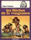 Les Peaux-Rouges : 5. Les Flèches de la vengeance