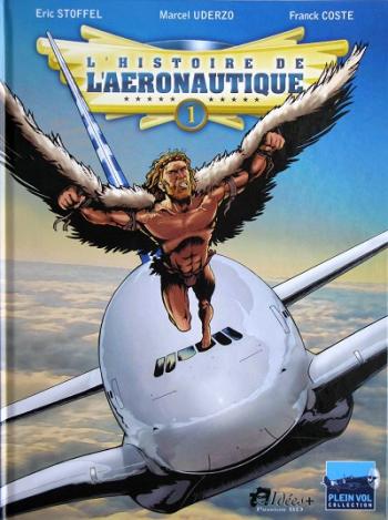 Couverture de l'album L'Histoire de l'aéronautique - 1. Des origines à Blériot