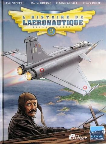 Couverture de l'album L'Histoire de l'aéronautique - 2. 1909, l'année de tous les défis !