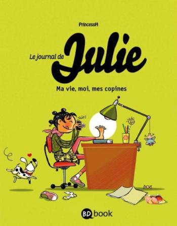 Couverture de l'album Le Journal de Julie - 1. Ma vie, moi, mes copines