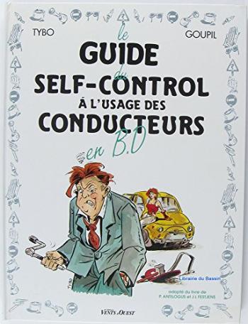 Couverture de l'album Les Guides en BD - 3. Le guide du self-control à l'usage des conducteurs