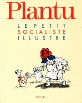 Couverture de l'album Plantu - Recueils - 22. Le petit socialiste illustré