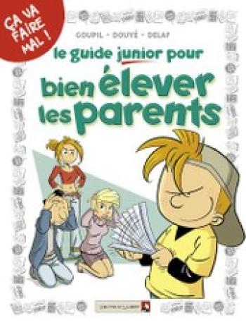 Couverture de l'album Les Guides junior - 3. Le Guide junior pour bien élever les parents