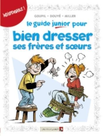 Couverture de l'album Les Guides junior - 11. Le Guide junior pour bien dresser ses frères et soeurs