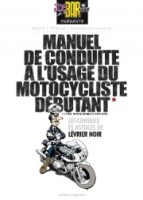 Manuel de conduite à l'usage du motocycliste débutant (One-shot)