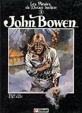 Couverture de l'album Les pirates de l'Océan indien - 1. John Bowen