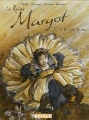 Couverture de l'album La Reine Margot - 1. Le duc de Guise