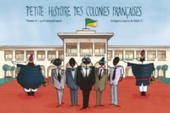 Couverture de l'album Petite histoire des colonies françaises - 4. La françafrique