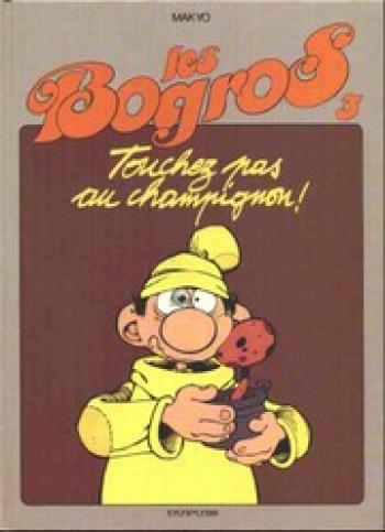 Couverture de l'album Les Bogros / Bozons - 3. Touchez pas au champignon !