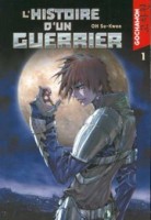 L'histoire d'un guerrier 1. Tome 1