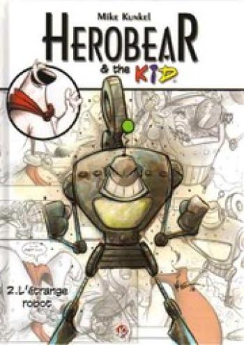 Couverture de l'album Herobear & the Kid - 2. L'étrange robot