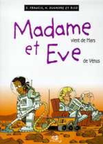Couverture de l'album Madame et Eve - 6. Madame vient de Mars, Eve de Vénus