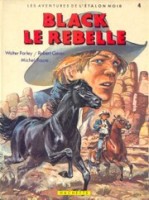 Les aventures de l'étalon noir 4. Black le rebelle