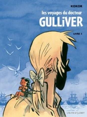 Couverture de l'album Les voyages du docteur Gulliver - 1. Les voyages du docteur Gulliver, Livre 1