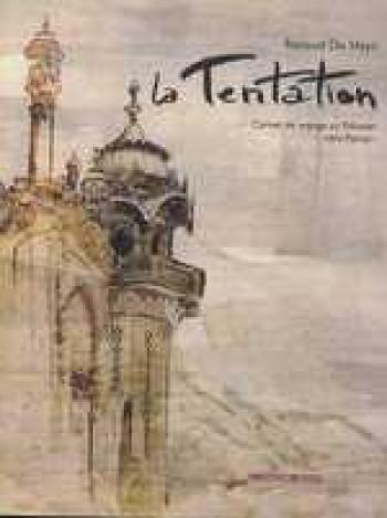 Couverture de l'album La tentation, Carnet de voyage au Pakistan - 1. 1ère partie