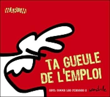 Couverture de l'album Seul comme les pierres - 2. Ta gueule de l'emploi