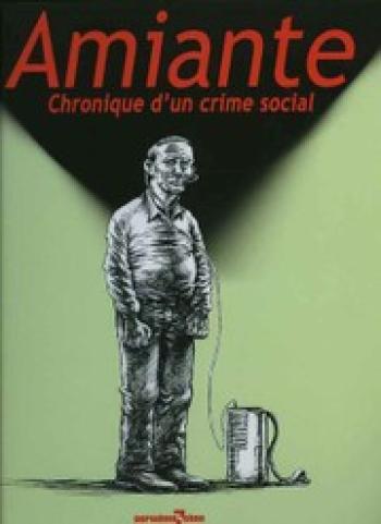 Couverture de l'album Amiante - Chronique d'un crime social (One-shot)