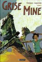 Grise mine 1. Tome 1