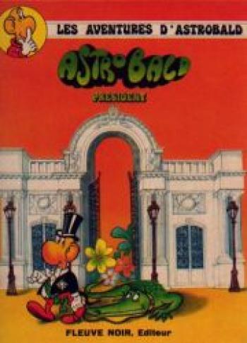 Couverture de l'album Les aventures d'Astrobald - 1. Astrobald président