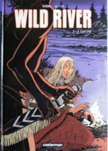Couverture de l'album Wild River - 2. La captive