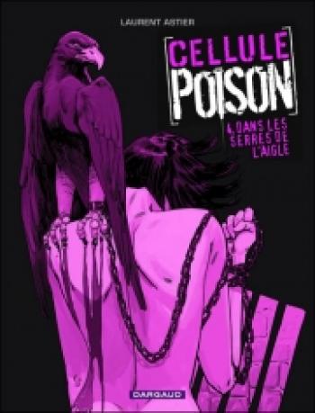 Couverture de l'album Cellule Poison - 4. Dans les serres de l'aigle
