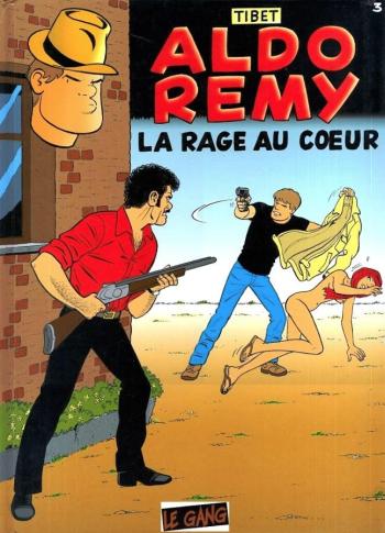 Couverture de l'album Aldo Rémy - 3. La rage au cœur