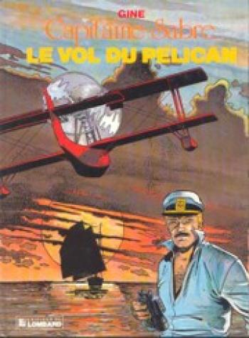 Couverture de l'album Capitaine Sabre - 1. Le vol du Pélican