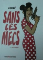 Sans les mecs (One-shot)