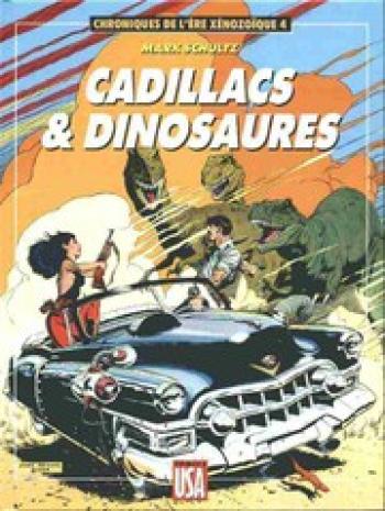 Couverture de l'album Chroniques de l'ère xénozoïque - 4. Cadillacs et dinosaures