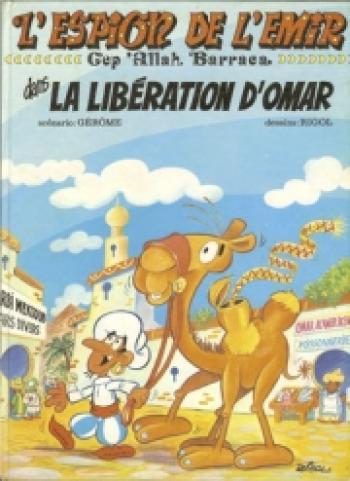 Couverture de l'album L'Espion de l'émir - Gep 'Allah Barraca - 1. La libération d'Omar
