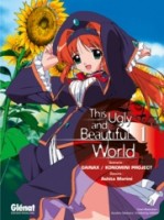 This ugly and beautiful world 1. Tome 1