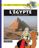 Carnets de route de Tintin 8. L'Égypte et le Moyen-Orient